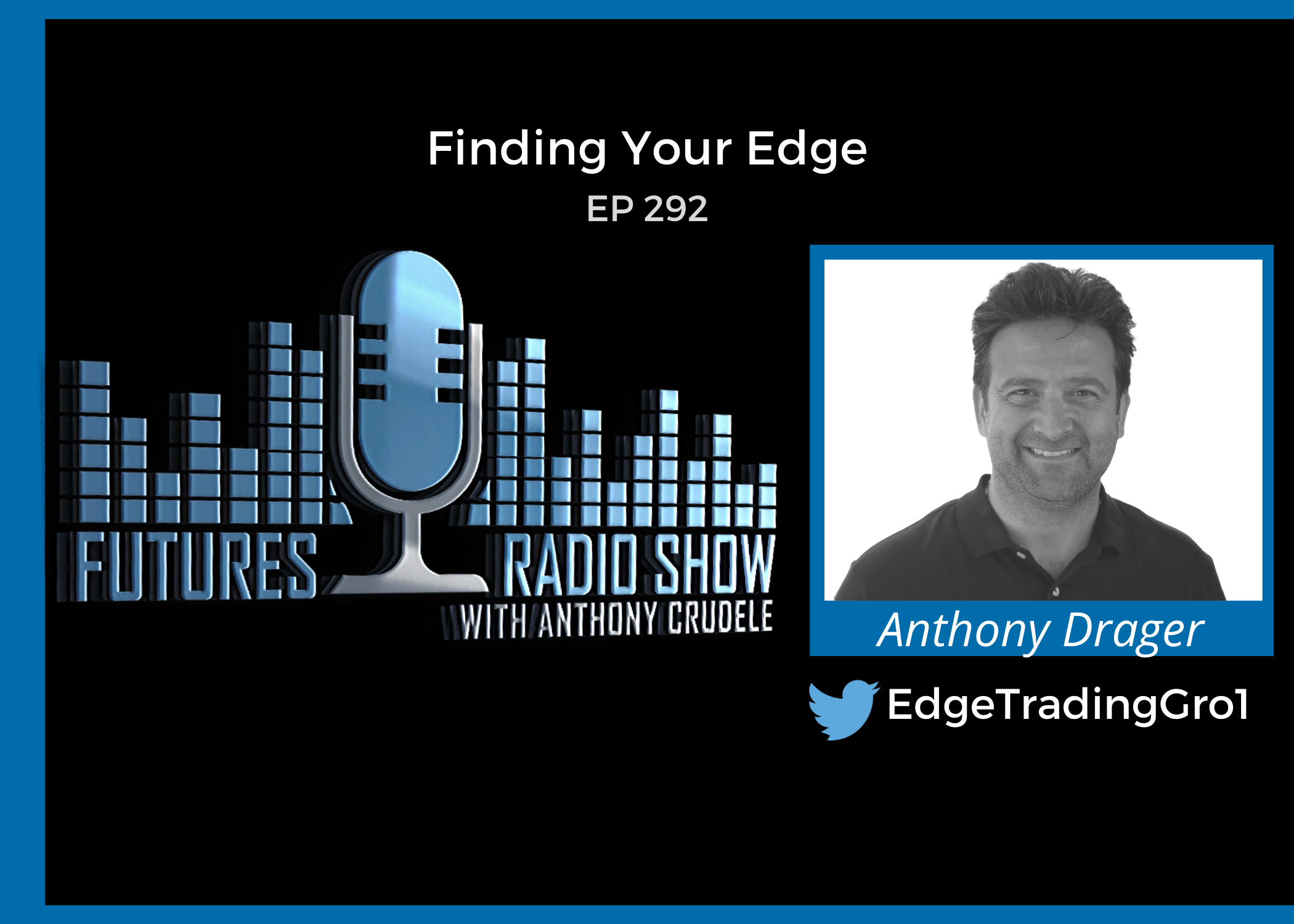 Finding Your Edge – Anthony Drager