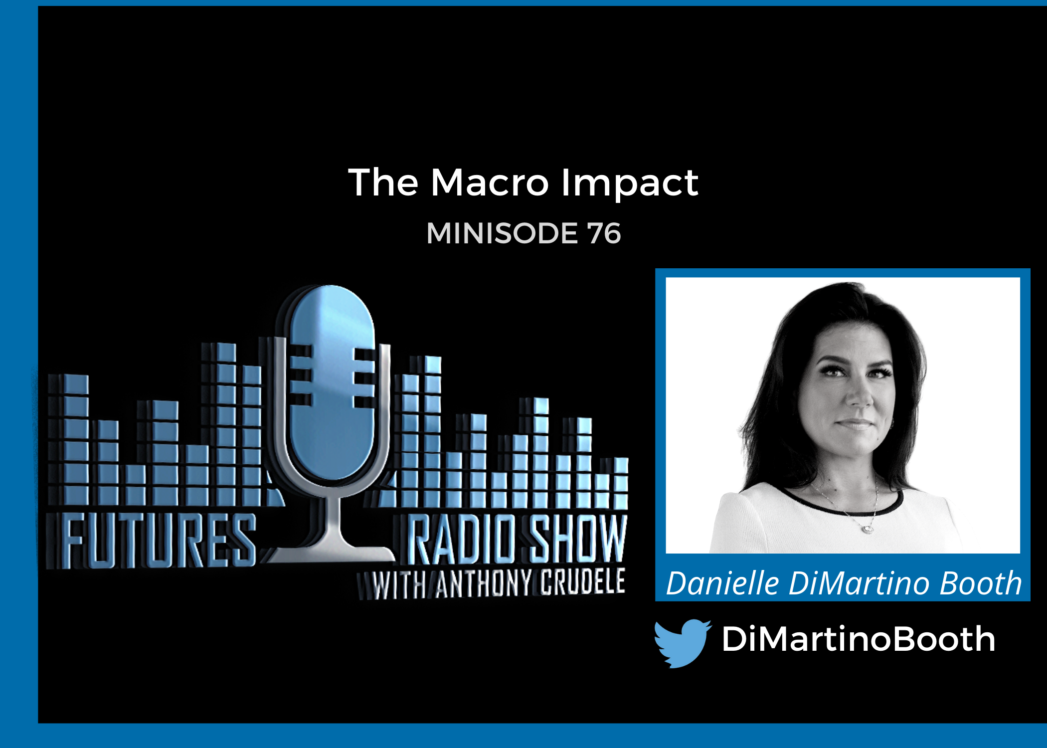 The Macro Impact – Danielle DiMartino Booth