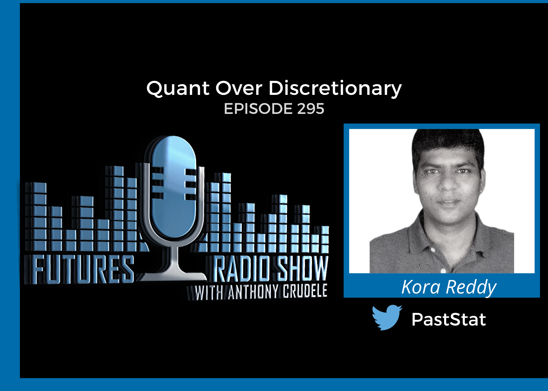 Quant Over Discretionary – Kora Reddy