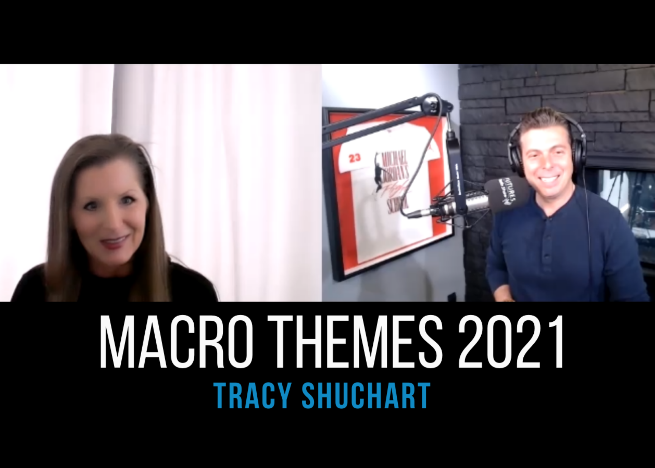 Macro Themes 2021 – Tracy Shuchart