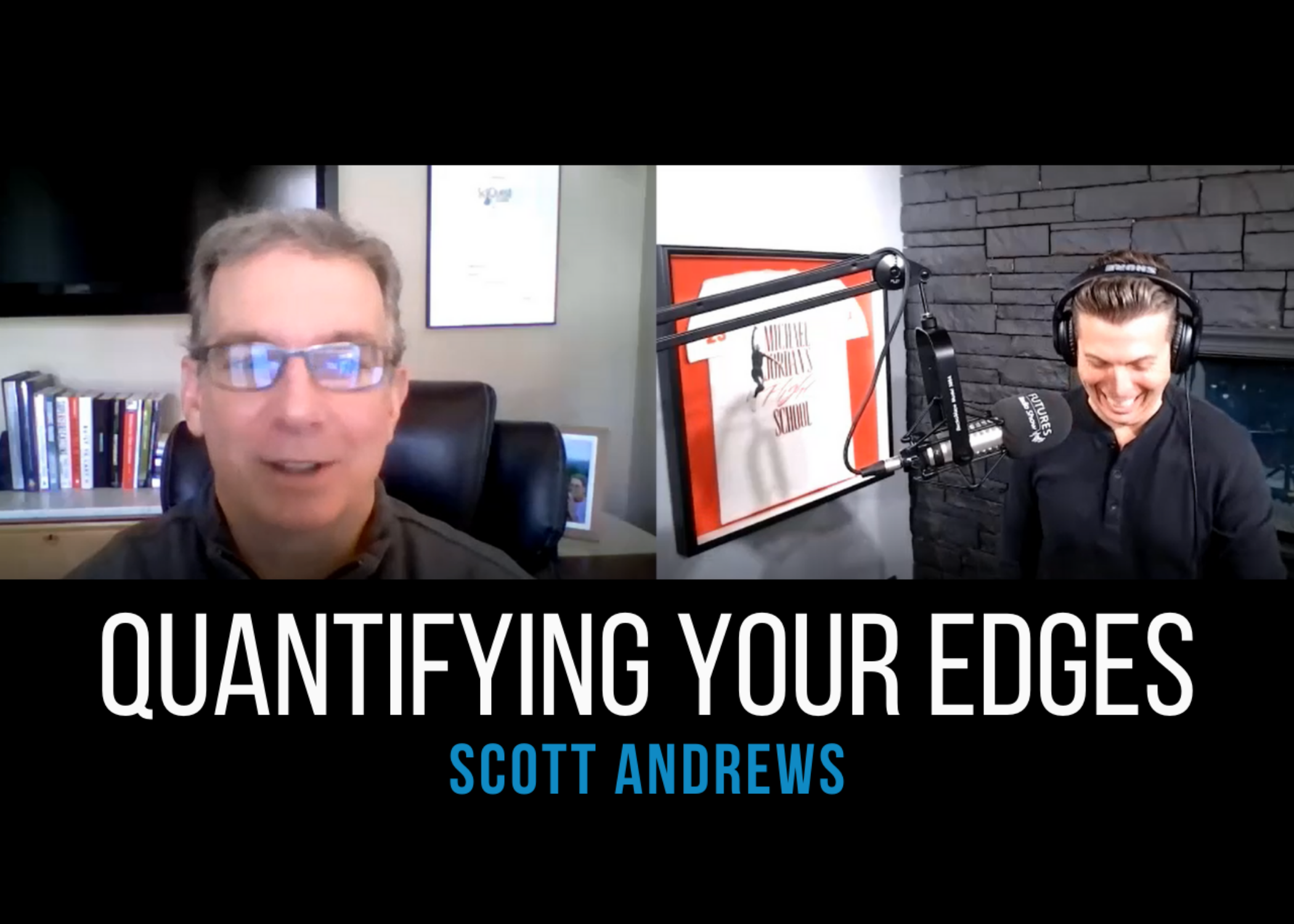 Quantifying Your Edges – Scott Andrew