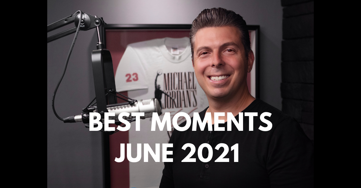 Best Moments – June 2021