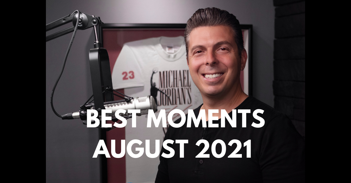 Best Moments – August 2021