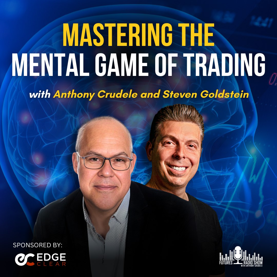 Mastering the Mental Game of Trading | Steven Goldstein 